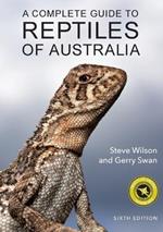 A Complete Guide to Reptiles of Australia: Sixth Edition