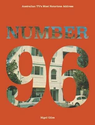 Number 96: Australian TV's Most Notorious Address - Nigel Giles - cover