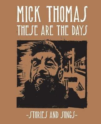 Mick Thomas: These are the Days - Mick Thomas - cover