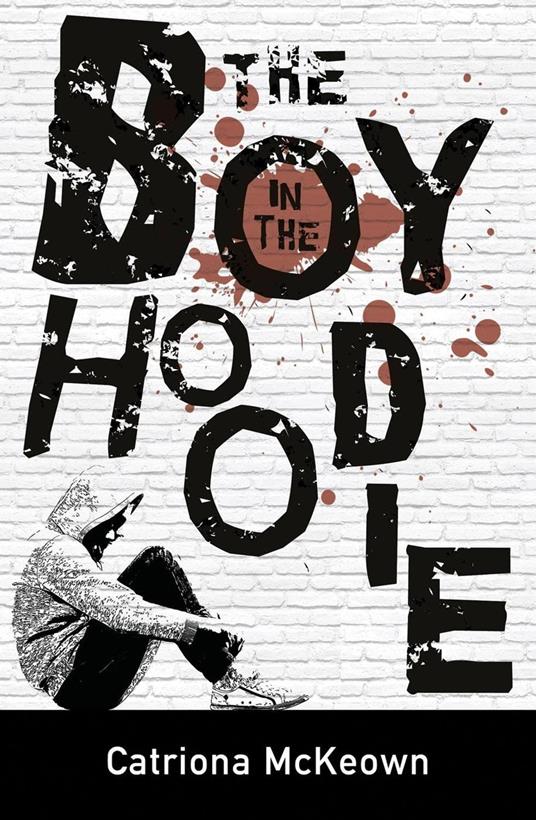 The Boy in the Hoodie - Catriona McKeown - ebook