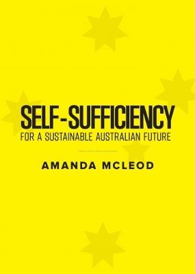 Self-Sufficiency for a Sustainable Australian Future - Amanda McLeod - cover