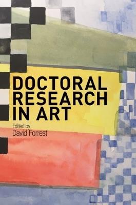 Doctoral Research in Art - David Forrest - cover