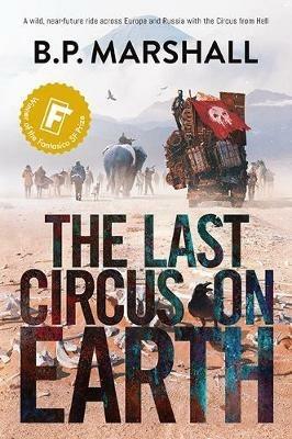 The Last Circus on Earth - B.P. Marshall,Brio Books - cover