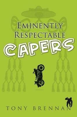 Eminently Respectable Capers - Tony Brennan - cover