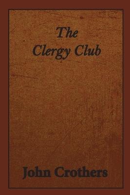 The Clergy Club - John Crothers - cover