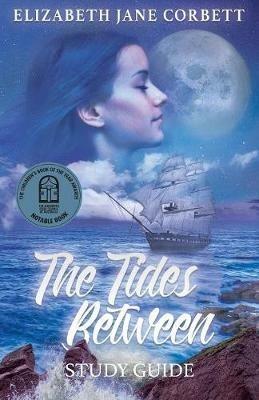 The Tides Between: Study Guide - Elizabeth Jane Corbett - cover