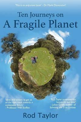 Ten Journeys on a Fragile Planet - Rod Taylor - cover