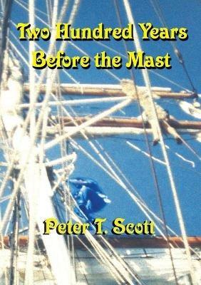 Two Hundred Years Before the Mast - Peter T Scott - cover