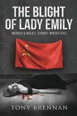 The Blight of Lady Emily: Murder and Malice. Sydney. Winter 1943