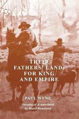 Their Fathers' Land: For King and Empire - Paul Wenz - cover