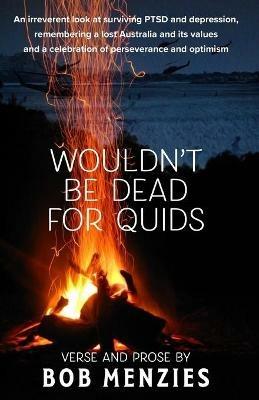 Wouldn't Be Dead for Quids - Bob Menzies - cover