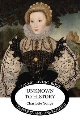 Unknown to History - Charlotte Yonge - cover