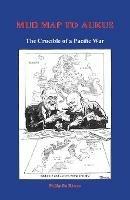 Mud Map to AUKUS: The Crucible of a Pacific War - Philip Du Rhone - cover