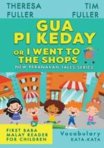 Gua Pi Keday or I Went to the Shops