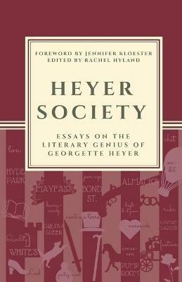 Heyer Society - Essays on the Literary Genius of Georgette Heyer - Sebastian Cat - cover