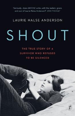 Shout: The True Story of a Survivor Who Refused to be Silenced - Laurie Halse Anderson - cover
