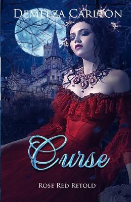 Curse: Rose Red Retold - Demelza Carlton - cover