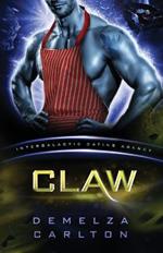 Claw: Colony: Nyx #3 (Intergalactic Dating Agency): An Alien Scifi Romance: