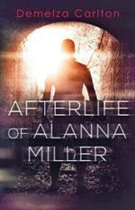 Afterlife of Alanna Miller