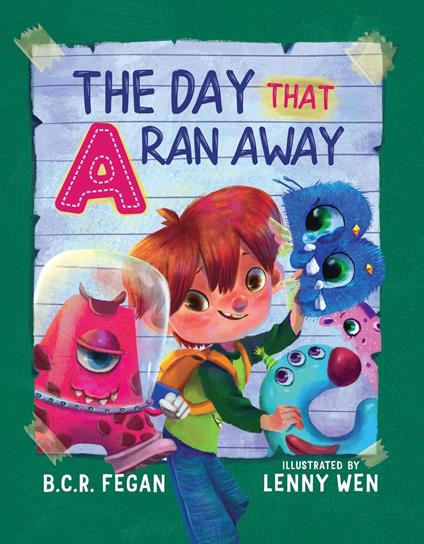 The Day That A Ran Away - B.C.R. Fegan,Lenny Wen - ebook