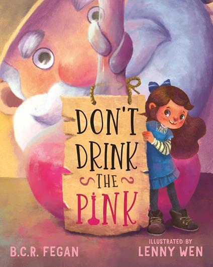Don't Drink the Pink - B.C.R. Fegan,Lenny Wen - ebook
