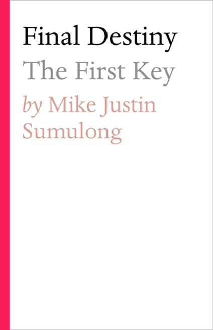 Final Destiny - Mike Justin Sumulong - ebook