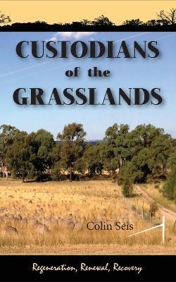 Custodians of the Grasslands - Colin Seis - cover
