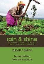 Rain and Shine: An essential primer on how crop plants grow to feed the world