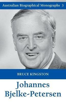 Johannes Bjelke-Petersen - Bruce Kingston - cover