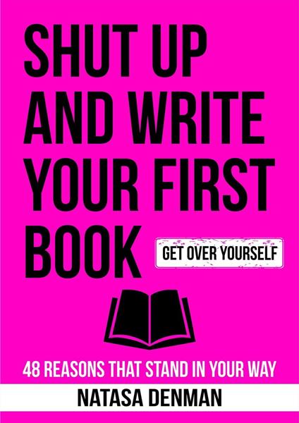 Shut Up and Write Your First Book