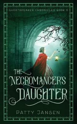 The Necromancer's Daughter - Patty Jansen - cover