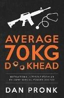 Average 70kg Dickhead