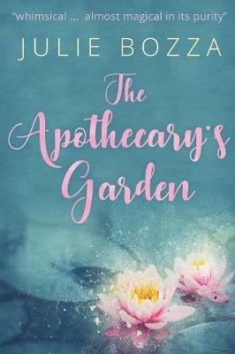 The Apothecary's Garden - Julie Bozza - cover