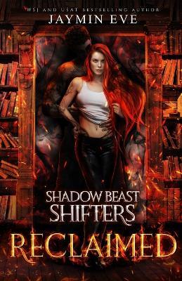 Reclaimed: Shadow Beast Shifters book 2 - Jaymin Eve - cover