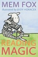 Reading Magic: How your Children can Learn to Read Before School and Other Read-Aloud Miracles - Mem Fox,Judy Horacek - cover