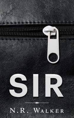 Sir - N R Walker - cover