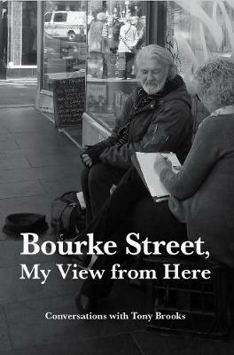 Bourke Street, My View from Here: Conversations with Tony Brooks - Jen Hutchison - cover