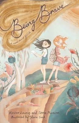 Being Brave: A Novel and Guide - Sema Musson - cover