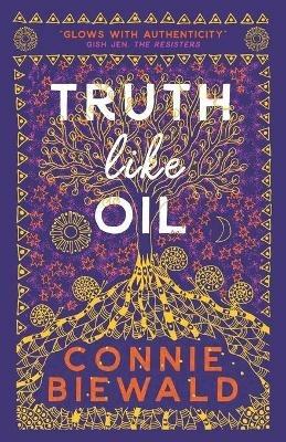 Truth Like Oil - Connie Biewald - cover