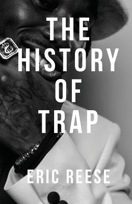 The History of Trap - Eric Reese - cover