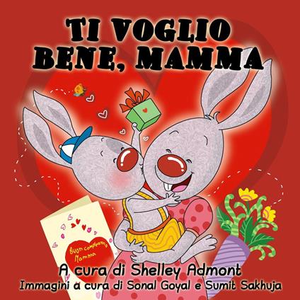 Ti voglio bene, mamma (Italian Kids Book) - Shelley Admont,KidKiddos Books,S.A. Publishing - ebook