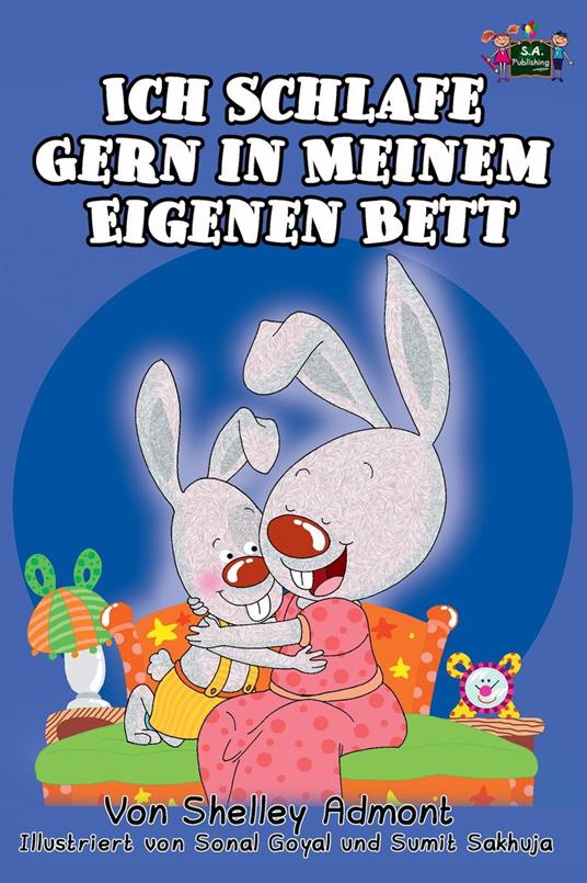 Ich Schlafe Gern in Meinem Eigenen Bett (German Language Children's Book) - Shelley Admont,S.A. Publishing - ebook