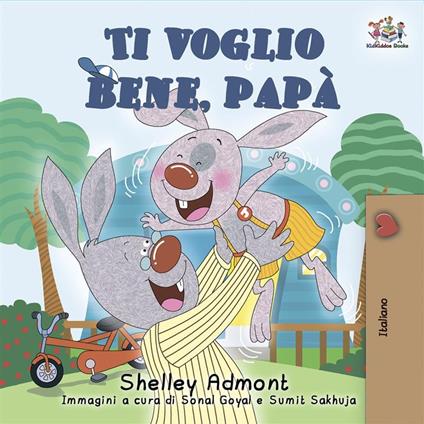 Ti voglio bene, papà (Italian only) - Admont Shelley - ebook
