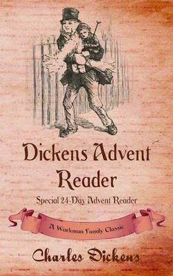 Dickens Advent Reader: A Workman Family Classic - Workman Family Classics,Dickens - cover