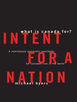 Intent For A Nation: What is Canada For