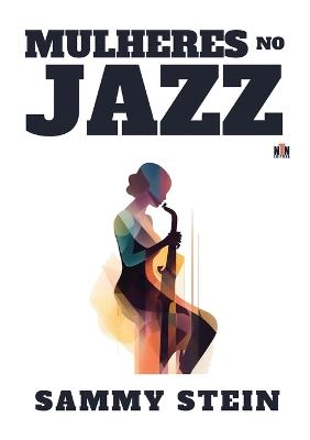 Mulheres no Jazz - Sammy Stein - cover