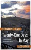 Twenty-One Days In May: Standing Tall, Book Two - Jacqui Tam - cover