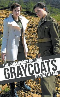 Graycoats: The Champions of 1946 - Kenneth Tam - cover