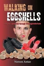 Walking on Eggshells: a couple's journey through transgenderism