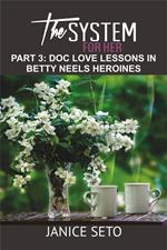 The System for Her, Part 3: Doc Love Lessons in Betty Neels Heroines